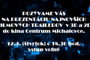 Prezentácia najnovších filmových trailerov v 2D a 3D